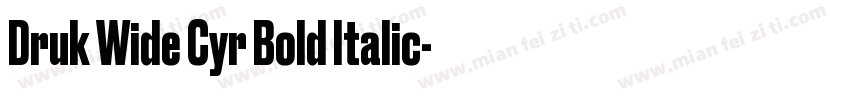 Druk Wide Cyr Bold Italic字体转换